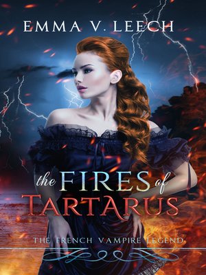 cover image of The Fires of Tartarus (The French Vampire Legend. Book 3)